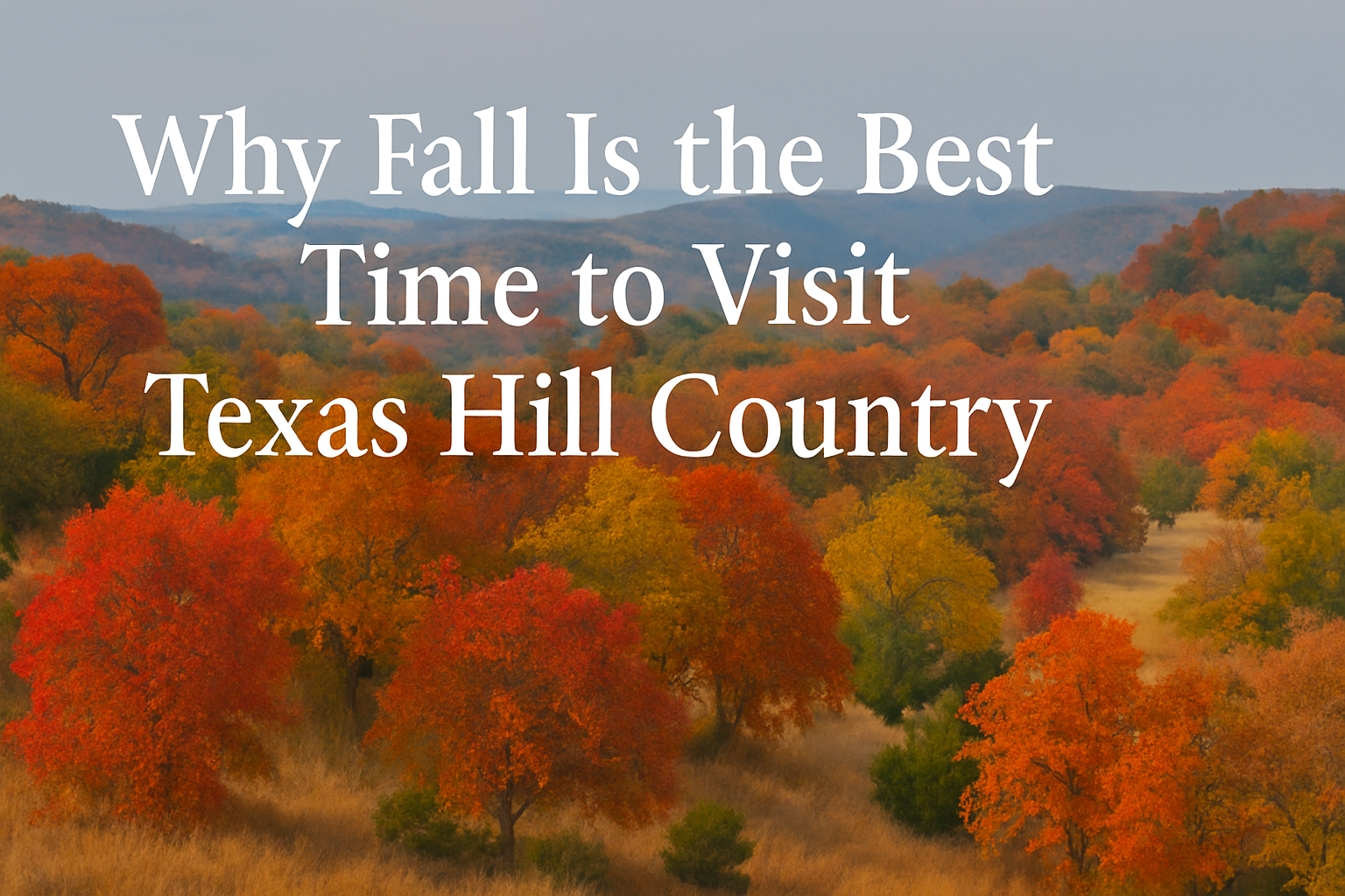 Why Fall Is the Best Time to Visit Texas Hill Country